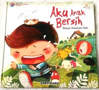 Aku Anak Bersih: Belajar Kebiasaan Baik