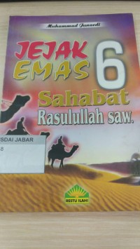 Jejak Emas 6 Sahabat Rasulullah saw