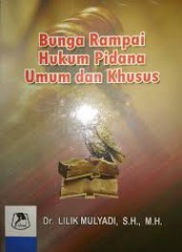 Bunga Rampai Hukum Pidana : Perspektif, Teoretis dan Praktik