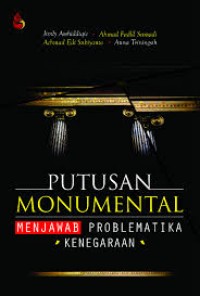 Putusan Monumental menjawab problematika kenegaraan