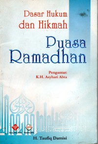 Dasar Hukum dan Hikmah Puasa Ramadhan