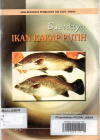 Seri Budidaya Perikanan Air Laut/Payau: Budidaya Ikan Kakap Putih