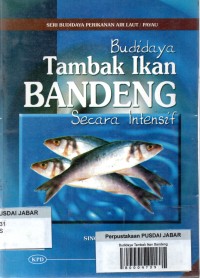Seri Budidaya Perikanan Air Laut/Payau: Budidaya Tambak Ikan Bandeng Secara Intensif