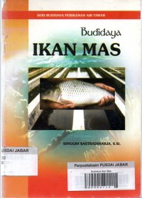 Seri Budidaya Perikanan Air Tawar: Budidaya Ikan Mas