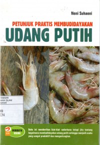 Petunjuk Praktis Membudidayakan: Udang Putih