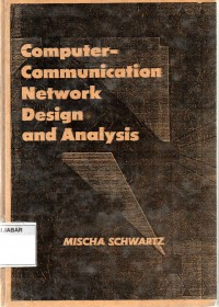 Computer-Communication Network Design and Analysis