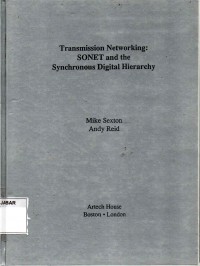 Transmission Networking: SONET and the Synchronus Digital Hierarchy