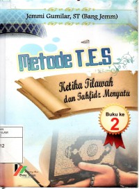 Metode T.E.S: Ketika Tilawah dan Tahfidz Menyatu