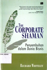 The Corporate Shaman : Penyembuhan dalam Dunia Bisnis