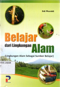 Belajar dari Lingkungan Alam: Lingkungan Alam sebagai Sumber Belajar