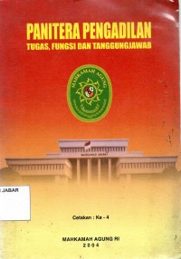 Panitera Pengadilan: Tugas, Fungsi Dan Tanggung Jawab
