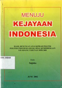 Menuju Kejayaan Indonesia
