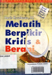 Melatih berpikir kritis & berani