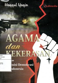 Agama & Kekerasan dalam Transisi Demokrasi di Indonesia