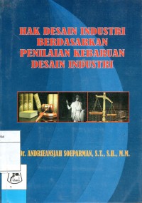 Hak desain industri berdasarkan penilai kebaruan desain industri