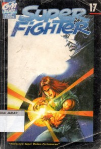 Super Fighter 17: Tewasnya Super Dalam Pertempuran