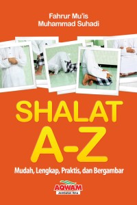 Image of Shalat A-Z: Mudah, Lengkap, Praktis, dan Bergambar